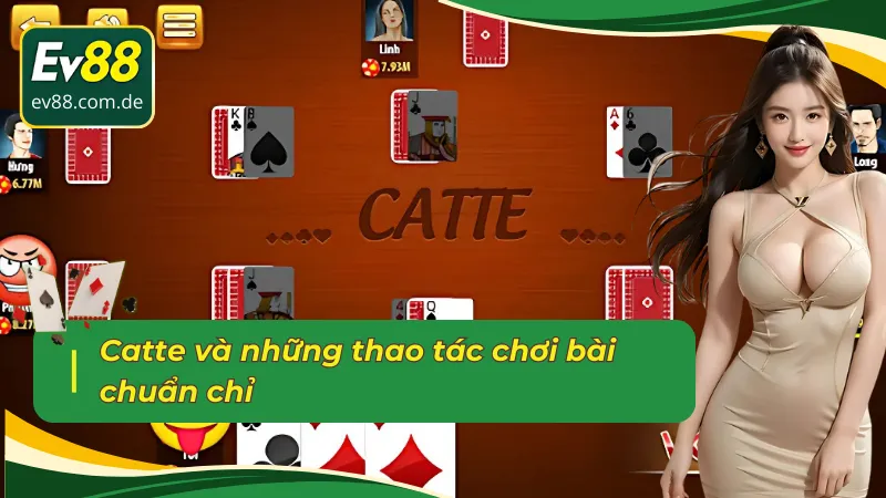 Thao tác đánh bài Cát Tê chuẩn chỉ và chuyên nghiệp