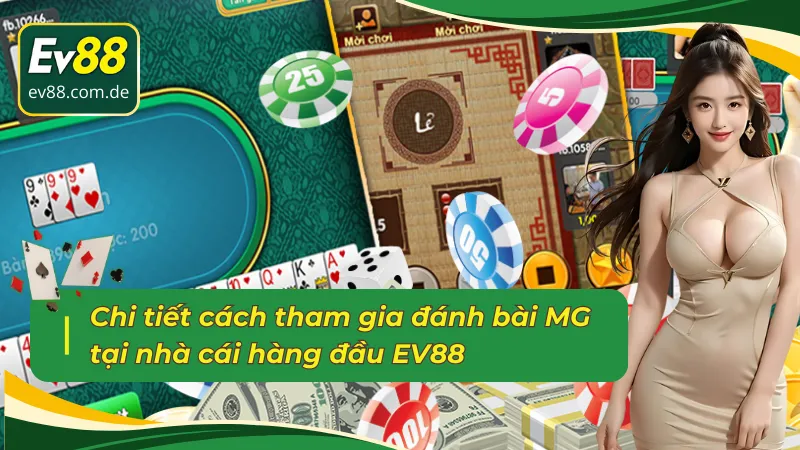 Quy trình trải nghiệm game bài MG EV88
