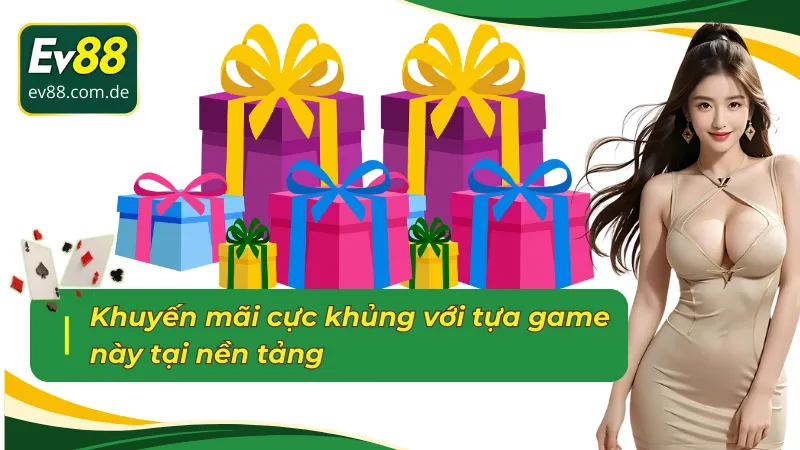 Các chương trình ưu đãi trong giành chủ bull bull tại EV88