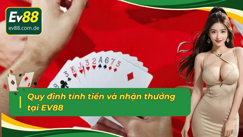 Cơ cấu tính tiền trong tiến lên EV88 