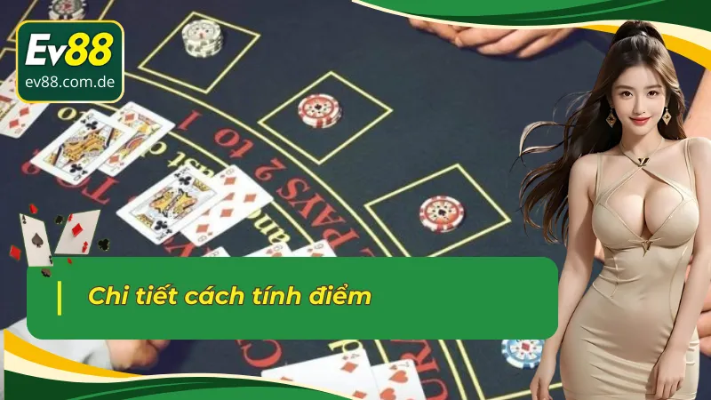 Cách tính điểm đơn giản trong xì dách EV88