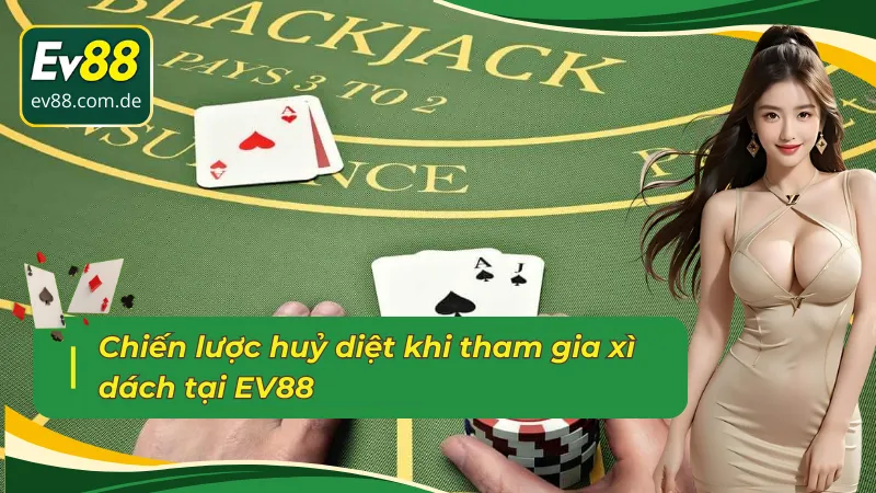 Những bí thuật chinh phục xì dách EV88